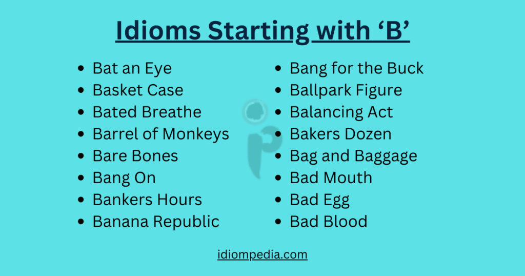 list of idioms that starts with letter b