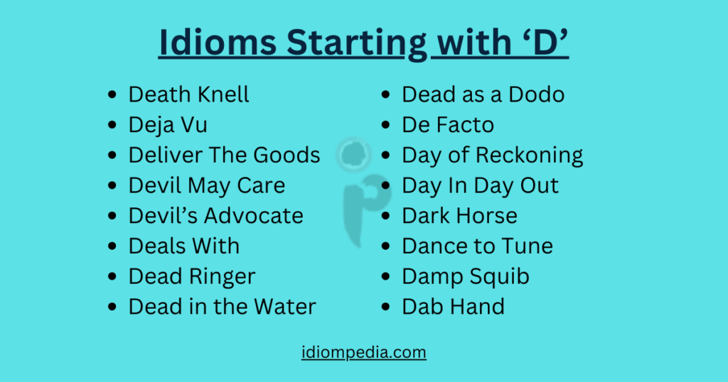 list of idioms that starts with letter d