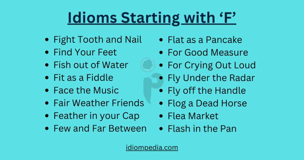 list of idioms that starts with letter F