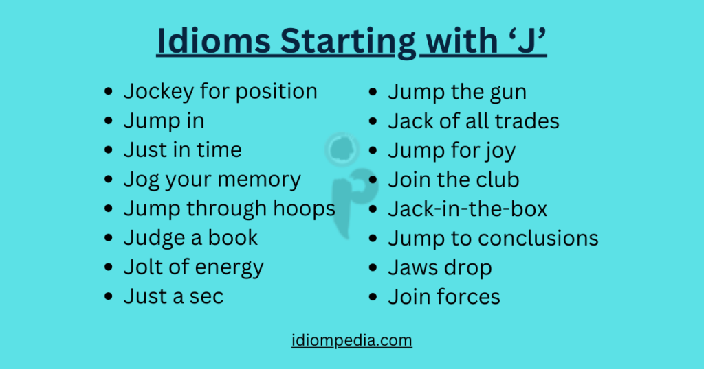 list of idioms that starts with letter J