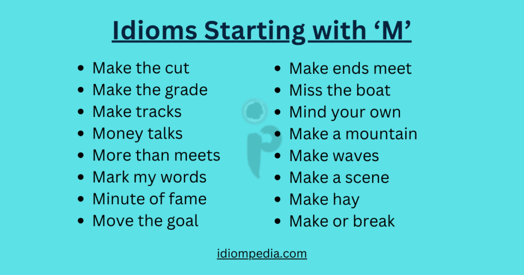 list of idioms starting with letter m