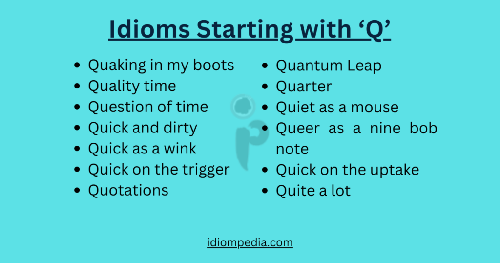 list of idioms starting with letter Q