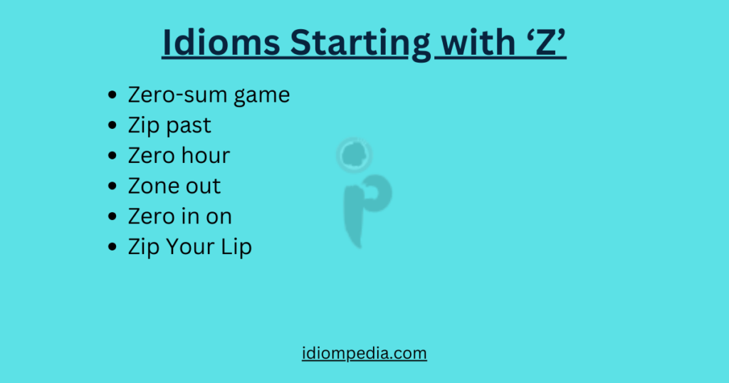 list of idioms starting with letter z