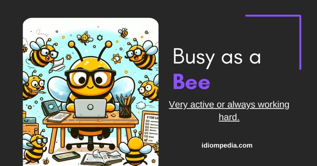 busy as a bee meaning and examples