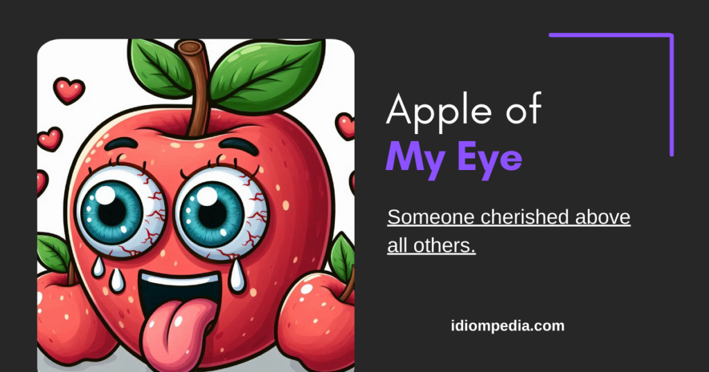 apple of my eye food idiom image