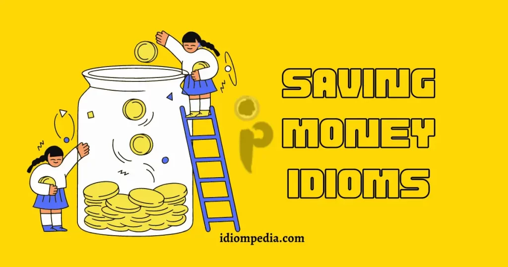 saving money idioms